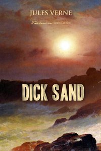Dick Sand: A Captain at Fifteen - Jules Verne - ebook
