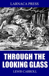 Through the Looking Glass - Lewis Carroll - ebook