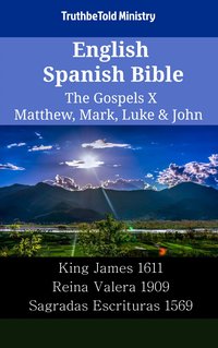 English Spanish Bible - The Gospels X - Matthew, Mark, Luke & John - TruthBeTold Ministry - ebook