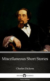 Miscellaneous Short Stories by Charles Dickens (Illustrated) - Charles Dickens - ebook