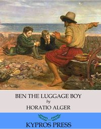 Ben the Luggage Boy - Horatio Alger. - ebook