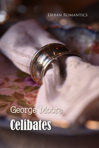 Celibates - George Moore - ebook