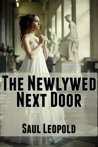 The Newlywed Next Door - Saul Leopold - ebook