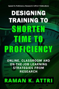 Designing Training to Shorten Time to Proficiency - Raman K. Attri - ebook