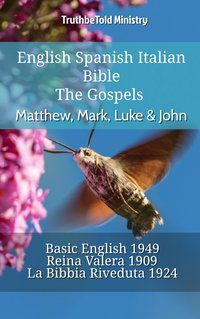 English Spanish Italian Bible - The Gospels - Matthew, Mark, Luke & John - TruthBeTold Ministry - ebook