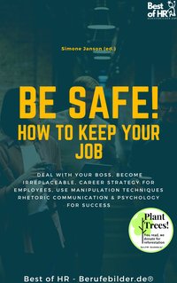 Be Safe! How to keep your Job - Simone Janson - ebook