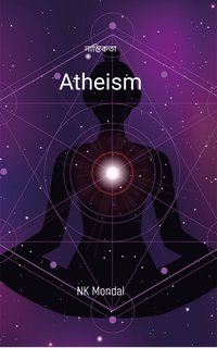 Atheism - NK Mondal - ebook