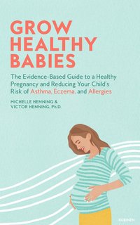 Grow Healthy Babies - Michelle Henning - ebook