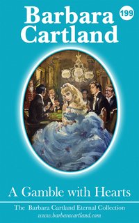A Gamble with Hearts - Barbara Cartland - ebook