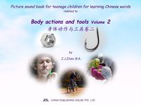 Picture sound book for teenage children for learning Chinese words related to Body actions and tools  Volume 2 - Zhao Z.J. - ebook