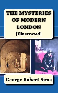 Mysteries of Modern London - George Robert Sims - ebook