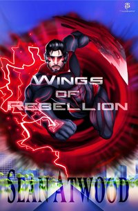 Wings of Rebellion - Sean Atwood - ebook