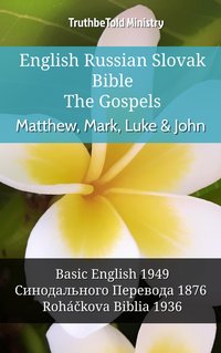 English Russian Slovak Bible - The Gospels - Matthew, Mark, Luke & John - TruthBeTold Ministry - ebook