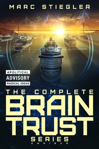 The Braintrust Complete Series Omnibus - Marc Stiegler - ebook