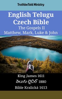 English Telugu Czech Bible - The Gospels II - Matthew, Mark, Luke & John - TruthBeTold Ministry - ebook