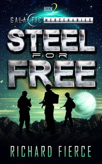 Steel for Free - Richard Fierce - ebook