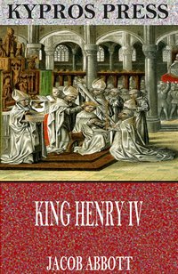 King Henry IV - Jacob Abbott - ebook