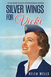 Silver Wings for Vicki - Helen Wells - ebook