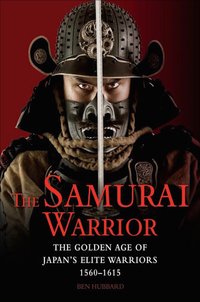 The Samurai Warrior - Ben Hubbard - ebook