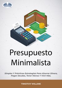 Presupuesto Minimalista - Timothy Willink - ebook