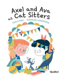 Axel and Ava as Cat Sitters - Tuula Pere - ebook
