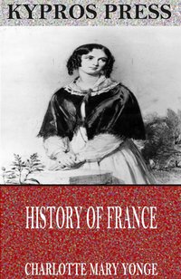 History of France - Charlotte Mary Yonge - ebook