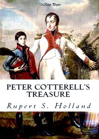 Peter Cotterell's Treasure - Rupert Sargent Holland - ebook