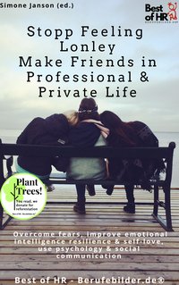 Stopp Feeling Lonley - Make Friends in Professional & Private Life - Simone Janson - ebook