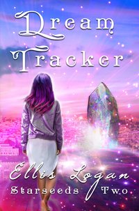 Dream Tracker - Starseeds Two - Ellis Logan - ebook