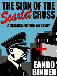 The Sign of the Scarlet Cross - Eando Binder - ebook