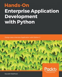 Hands-On Enterprise Application Development with Python - Saurabh Badhwar - ebook