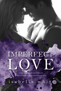 Imperfect Love - Isabella White - ebook