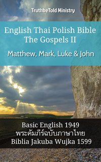 English Thai Polish Bible - The Gospels II - Matthew, Mark, Luke & John - TruthBeTold Ministry - ebook