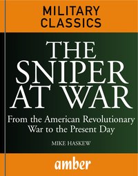 The Sniper at War - Mike Haskew - ebook