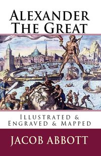 Alexander the Great - Jacob Abbott - ebook