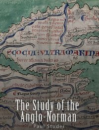 The Study of the Anglo-Norman - Paul Studer - ebook
