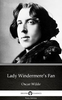 Lady Windermere’s Fan by Oscar Wilde (Illustrated) - Oscar Wilde - ebook