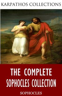 The Complete Sophocles Collection - Sophocles - ebook