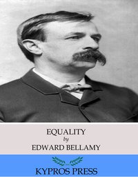 Equality - Edward Bellamy - ebook