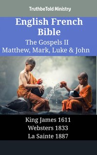 English French Bible - The Gospels II - Matthew, Mark, Luke & John - TruthBeTold Ministry - ebook