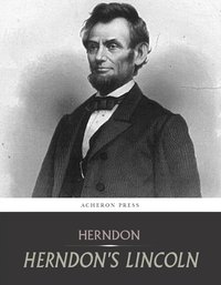 Herndons Lincoln - William Herndon - ebook
