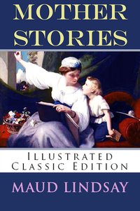Mother Stories - Maud Lindsay - ebook