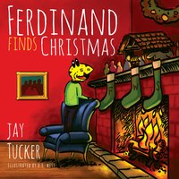 Ferdinand Finds Christmas - Jay Tucker - ebook