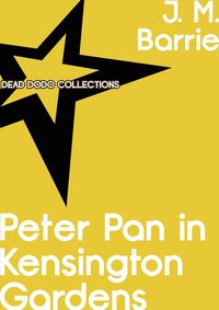 Peter Pan in Kensington Gardens - J. M. Barrie - ebook