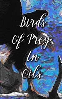 Birds Of Prey In Oils - Madison Deblanco - ebook