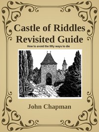 Castle of Riddles Revisited Guide - John Chapman - ebook