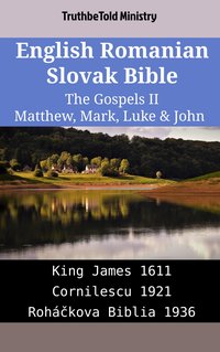 English Romanian Slovak Bible - The Gospels II - Matthew, Mark, Luke & John - TruthBeTold Ministry - ebook