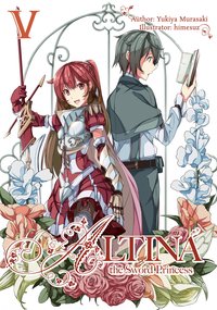Altina the Sword Princess: Volume 5 - Yukiya Murasaki - ebook