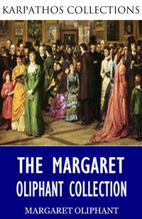 The Margaret Oliphant Collection - Margaret Oliphant - ebook