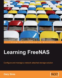 Learning FreeNAS - Gary Sims - ebook